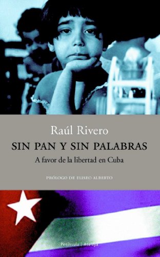 Stock image for Sin pan y sin palabras.: A favor de la libertad en Cuba (Spanish Edition) for sale by SecondSale