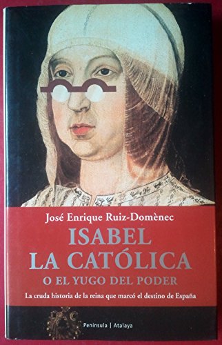 9788483076279: Isabel La Catlica o el yugo del poder (ATALAYA PEQUEO)