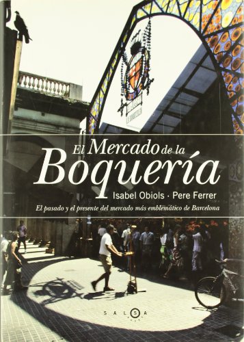 Imagen de archivo de El mercado de la boqueria a la venta por Iridium_Books