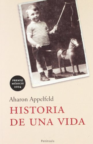 Historia de una vida (Spanish Edition) (9788483076477) by Appelfeld, Aharon