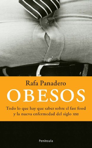 9788483076521: Obesos.: Todo lo que hay que saber sobre el fast food y la nueva enfermedad del siglo XXI (ATALAYA PEQUEO)