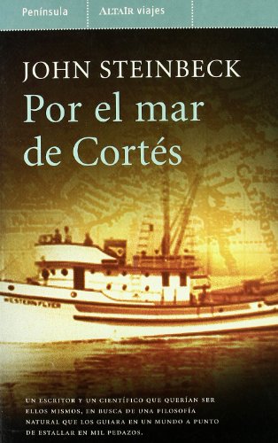 Por el mar de CortÃ©s (Spanish Edition) (9788483076705) by Steinbeck, John Ernst