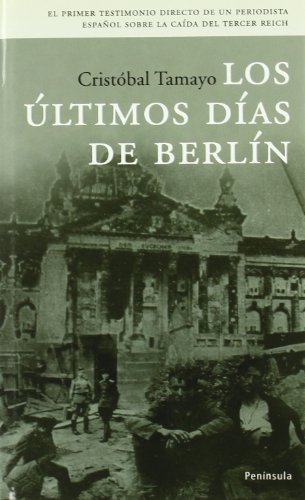 Imagen de archivo de Los últimos días de Berlín / The last days of Berlin (Spanish Edition) a la venta por Librería Berlín