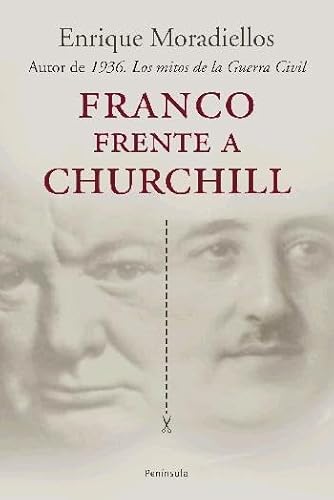 Franco frente a Churchill - Moradiellos, Enrique