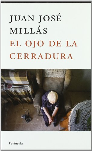 El ojo de la cerradura (Spanish Edition) (9788483077207) by MillÃ¡s, Juan JosÃ©