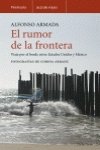 Imagen de archivo de El rumor de la frontera: Viaje por el borde entre Estados Unidos y MÃ xico (Spanish Edition) a la venta por Books From California