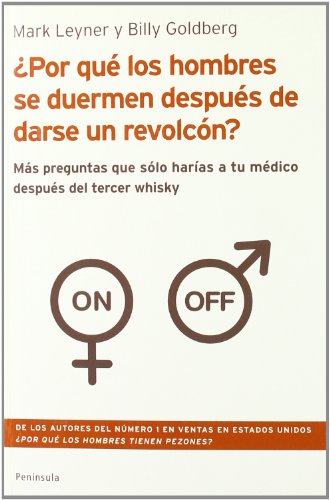 Imagen de archivo de Porque los hombres se duermen despues de darse un revolcon?/ Why Do Men Fall Asleep After Sex? a la venta por Ammareal