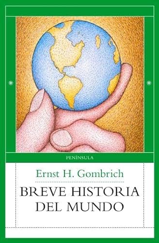 Breve historia del mundo - Gombrich, E. H.
