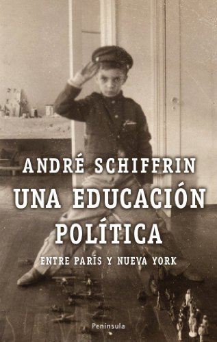 9788483078150: Una educacin poltica: Entre Pars y Nueva York