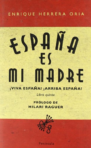 9788483078273: Espaa es mi madre : viva Espaa! arriba Espaa! : libro quinto