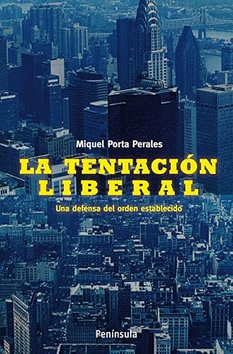 Stock image for La tentacin liberal: Una defensa del orden establecido (Atalaya) for sale by Pepe Store Books