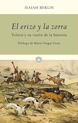 El erizo y la zorra: Tolstoi y su visiÃ³n de la historia (9788483079034) by The Isaiah Berlin Liter. Trust