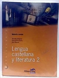 Imagen de archivo de Lengua Castellana y literatura 2 Bachillerato. a la venta por Iridium_Books