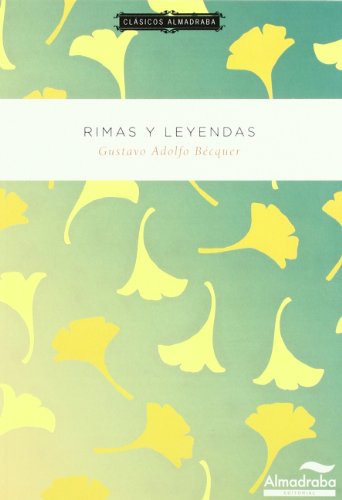 Stock image for Rimas y leyendas. Clsicos almadraba: 3 Bcquer, Gustavo Adolfo; Rodrguez, Lola and Delgado, Rosala for sale by VANLIBER