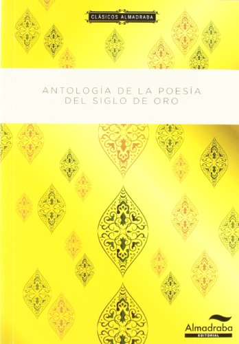 Beispielbild fr Antologa potica del Siglo de Oro (Clsicos Almadraba, Band 6) zum Verkauf von medimops
