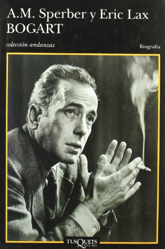 Bogart (Spanish Version) (9788483100912) by Sperber, A.M.; Lax, Eric