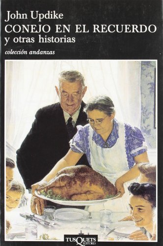 Conejo en el recuerdo y otras historias (Spanish Edition) (9788483102411) by Updike, John