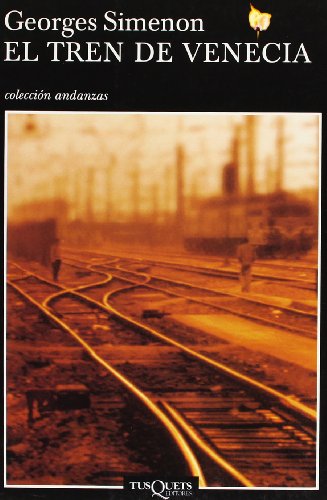 Imagen de archivo de El Tren de Venecia (Coleccion Andanzas) by Georges Simenon; Mercedes Abad a la venta por Iridium_Books