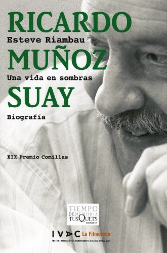Stock image for Ricardo Muoz Suay : una vida en sombras (Tiempo de Memoria, Band 5) for sale by medimops