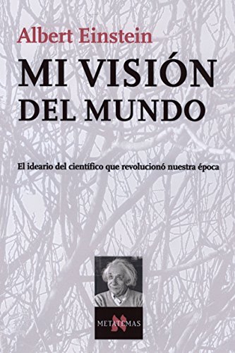 9788483104200: Mi Vision Del Mundo / World As I See It: El Ideario Del Cientifico que Revoluciono Nuestra Epoca / The Ideology of the Scientist who Revolucionized our Period: 90