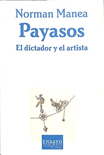 Stock image for PAYASOS EL DICTADOR Y EL ARTISTA for sale by Zilis Select Books