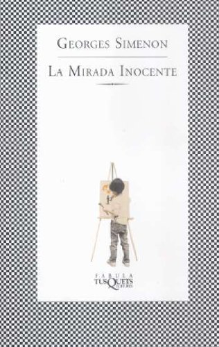 La Mirada Inocente/ the Innocent View (Spanish Edition) (9788483104880) by Simenon, Georges