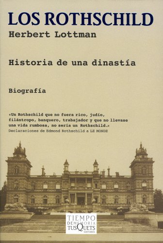Imagen de archivo de Los Rothschild: Historia de una dinasta (Volumen Independiente) a la venta por Pepe Store Books