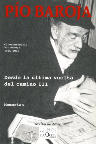 Imagen de archivo de Desde La Ultima Vuelta Del Camino III (Spanish Edition) [Paperback] by Pio Ba. a la venta por Iridium_Books
