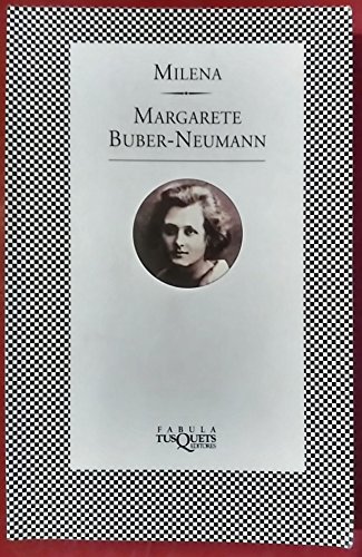 Milena [Traduccion : M.A Grau] - Buber - Neumann, Margarete [Berlin 1901 - Frankfurt 1989]