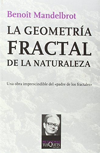 La geometrÃ­a fractal de la naturaleza (Spanish Edition) (9788483105498) by Mandelbrot, BenoÃ®t