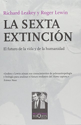 La sexta extinción. El futuro de la vida y de la humanidad