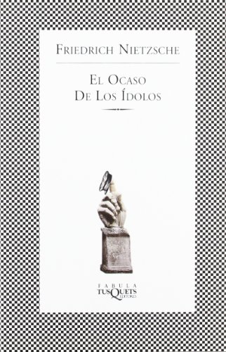 9788483105726: El Ocaso De Los Idolos / Twilight of the Idols: 85
