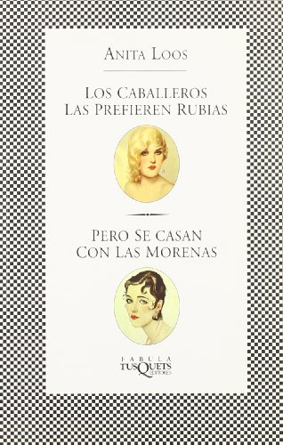 Los caballeros las prefieren rubias... pero se casan con las morenas (Spanish Edition) (9788483105740) by Loos, Anita