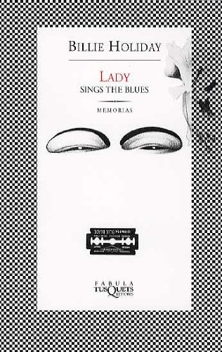 Imagen de archivo de Billie Holiday: Lady Sings The Blues. MEMORIAS a la venta por Libros Angulo