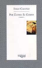 Por Ãºltimo, el cuervo (Fabula) (Spanish Edition) (9788483106679) by Calvino, Italo