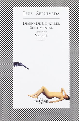 Imagen de archivo de Diario de un killer sentimental. Seguido de Yacare a la venta por medimops