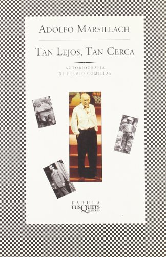 Tan lejos, tan cerca.XI Premio Comillas de Biografia y Memorias