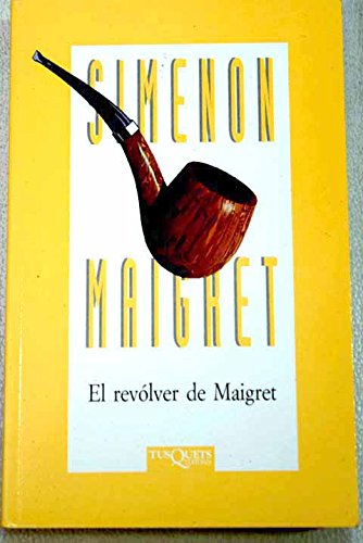 El Revolver De Maigret (Spanish Edition) (9788483107744) by Simenon, Georges
