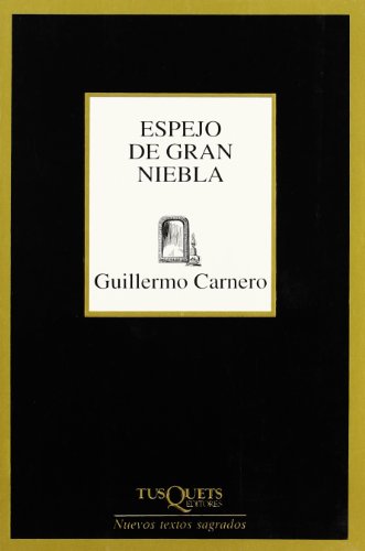 Espejo de gran niebla (Spanish Edition) (9788483108277) by Carnero, Guillermo