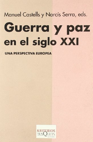 Guerra y paz en el siglo XXI (Spanish Edition) (9788483108505) by Serra, NarcÃ­s; Castells, Manuel