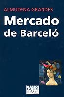 Mercado De Barcelo (Textos En El Aire) (Spanish Edition) (9788483108819) by Grandes, Almudena