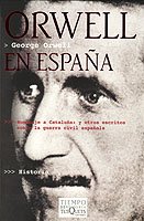 Imagen de archivo de Orwell en Espaa. Homenaje a Catalua y Otros Escritos sobre la Guerra Civil Espaola a la venta por Hamelyn