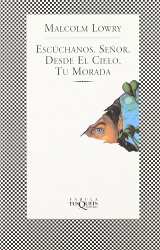 EscÃºchanos, SeÃ±or, desde el cielo, tu morada (Spanish Edition) (9788483108895) by Lowry, Malcolm