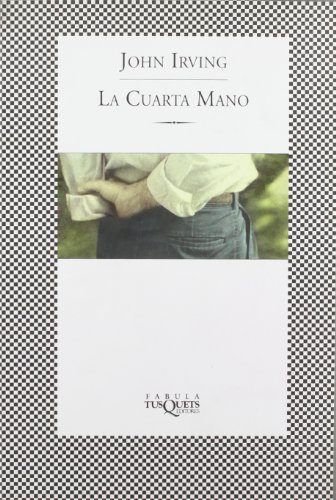 La cuarta mano (Spanish Edition) (9788483109137) by Irving, John