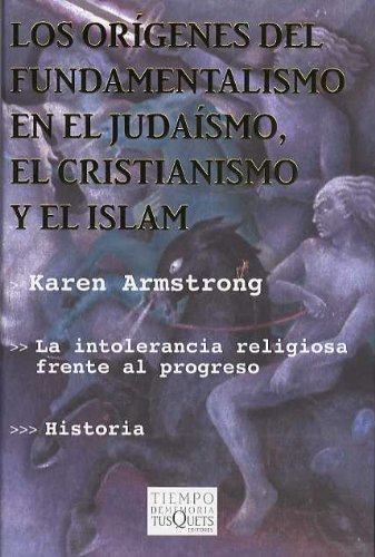 9788483109458: Los orgenes del fundamentalismo : en el judasmo, el cristianismo y el islam