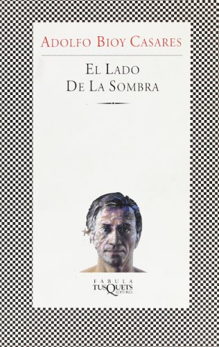 El Lado de la Sombra (9788483109601) by Bioy Casares, Adolfo