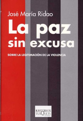La paz sin excusa (9788483109816) by Ridao, JosÃ© MarÃ­a