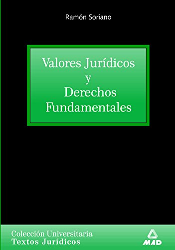 Valores jurÃ­dicos y derechos fundamentales. ColecciÃ³n universitaria: textos jurÃ­dicos. (Spanish Edition) (9788483116487) by Suarez Villegas, Juan Carlos; Soriano Diaz, Ramon Luis