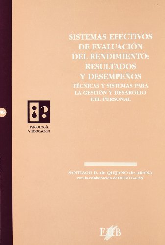 Imagen de archivo de SISTEMAS EFECTIVOS DE EVALUACIN DEL RENDIMIENTO: RESULTADOS Y DESEMPEOS a la venta por El Sueo Escrito