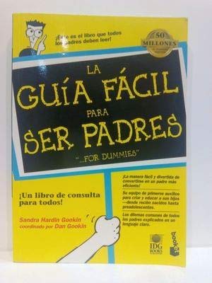Beispielbild fr La Guia Facil para Ser Padres zum Verkauf von Hamelyn